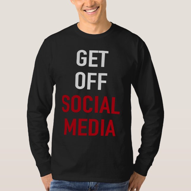 CAMISETA GET OFF SOCIAL MEDIA (Frente)