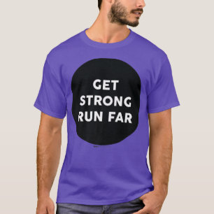 Camiseta Get Strong Run Far Gym Work Out Word Design