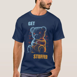 Camiseta Get Stuffed Angryeddy Bear Stuffed Bear Sarcasm Ho