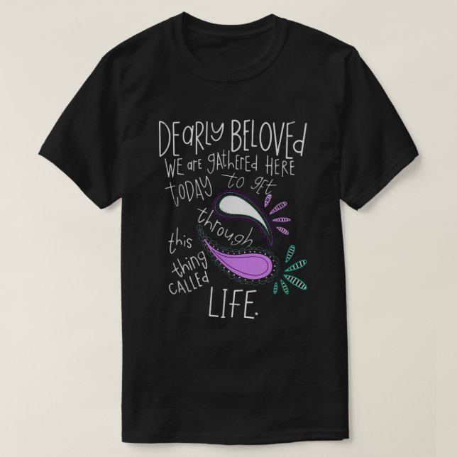 Camiseta Get Through This Thing Called Life Tee (Frente do Design)