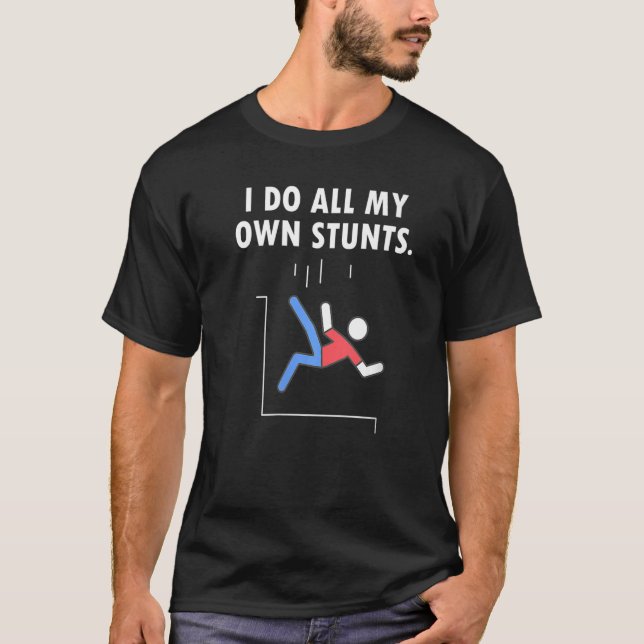 Camiseta Get Well I do my own stunts Funny Injury Premium (Frente)