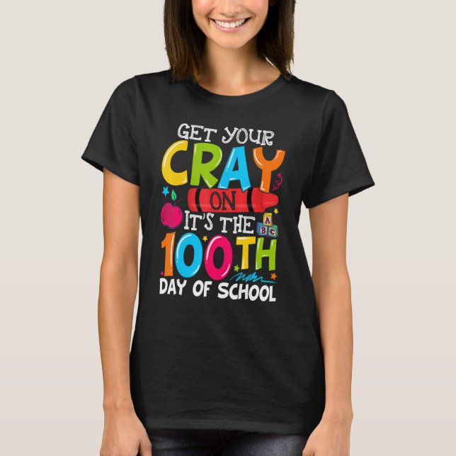 Camiseta Get Your Crayon It's The 100th Day of School (Frente)