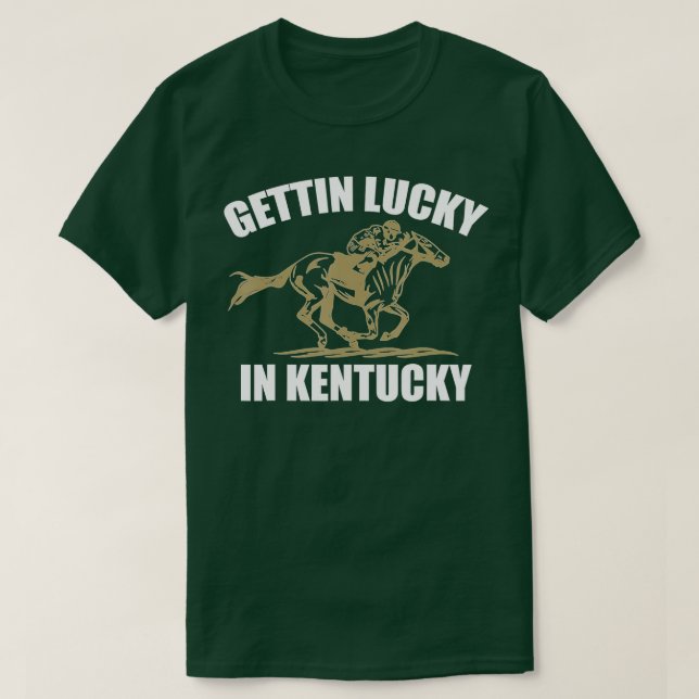 Camiseta Gettin Lucky no Kentucky Funny Derby Day (Frente do Design)