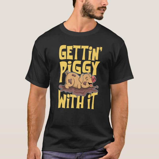 Camiseta Gettin' Piggy With It, Farm Animals, Hog Lover, I  (Frente)