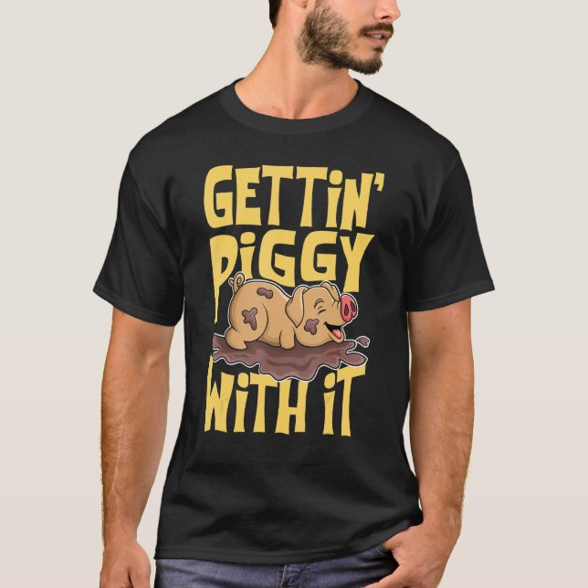 Camiseta Gettin' Piggy With It, Farm Animals, Hog Lover, I  (Frente)