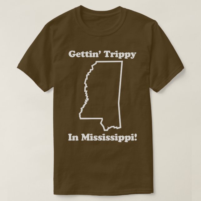 CAMISETA GETTIN TRIPPY EM MISSISSIPPI (Frente do Design)