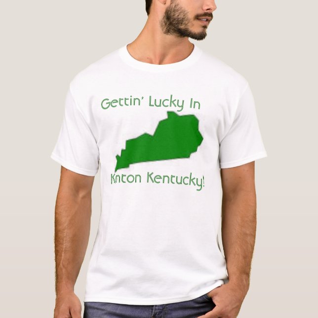 Camiseta Getting afortunado em Kenton Kentucky (Frente)