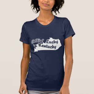 Camiseta Getting afortunado em Kentucky