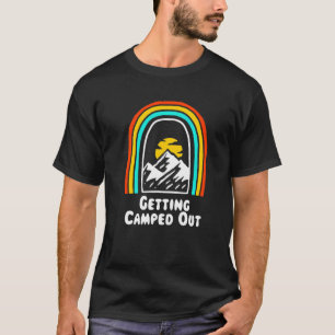 Camiseta Getting Camped Out Camping Humor Camper Trip Summ
