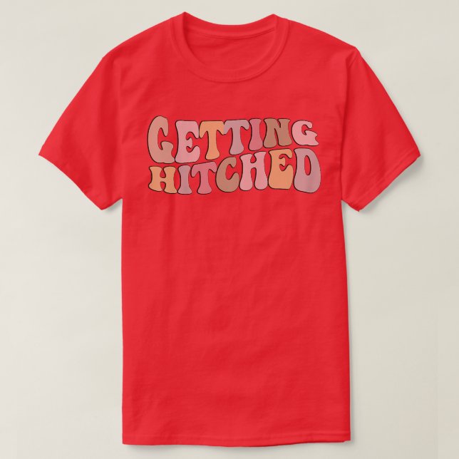 Camiseta Getting Hitched Bride Group Bridal Wedding Party F (Frente do Design)