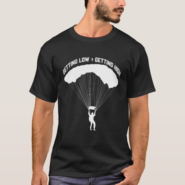 Camiseta Getting Low For Skydivers Parachuting Skydiving (Frente)