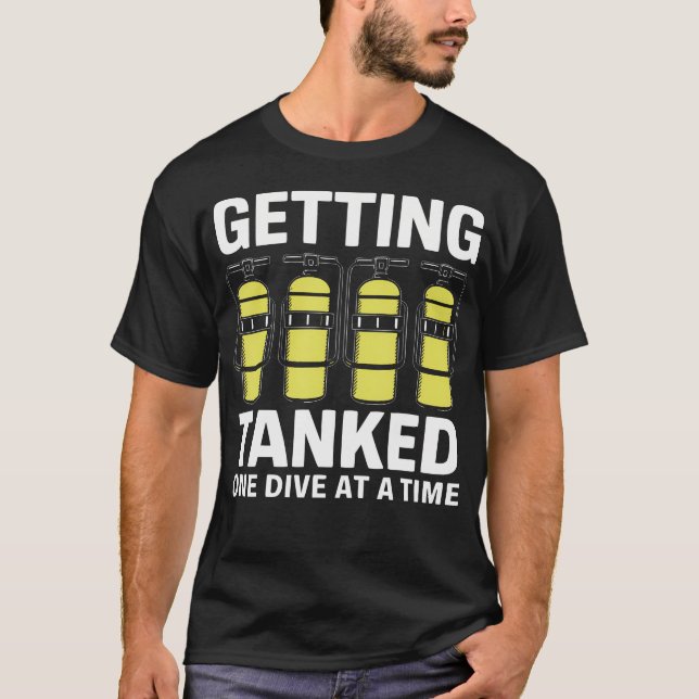 Camiseta Getting Tanked One Dive At A Time Scuba Diving Adv (Frente)