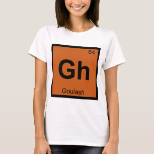 Camiseta Gh - Símbolo da Tabela Periódica Química Goulash
