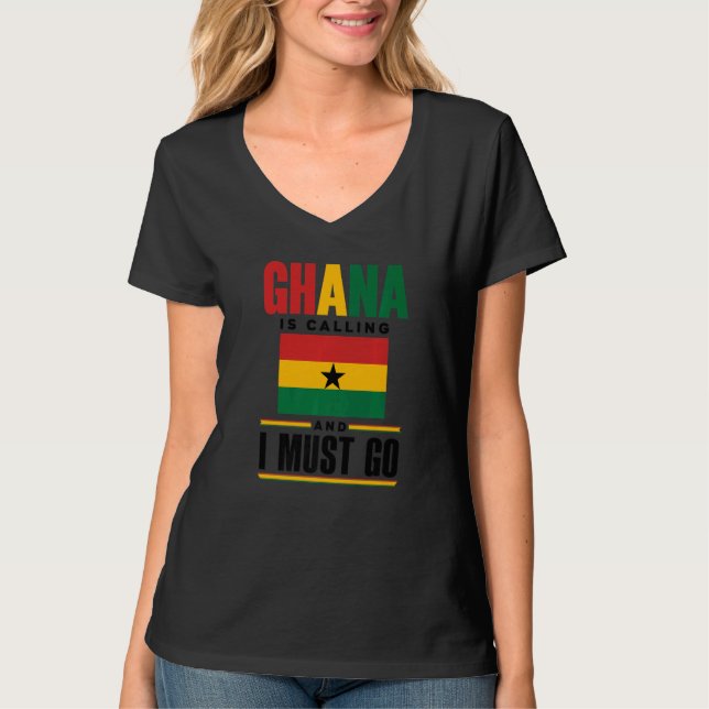 Camiseta Ghana Ghanaian Ghana Flag Ghana Is Calling And I M (Frente)