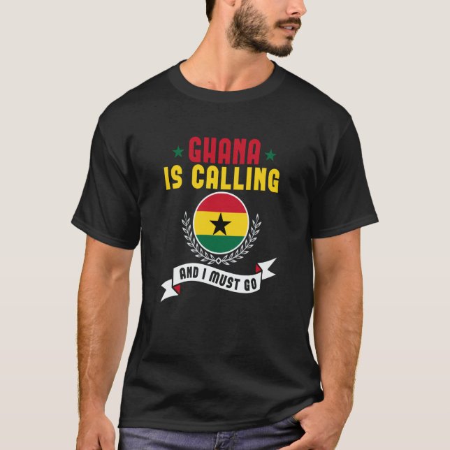 Camiseta Ghana Is Calling And I Must Go Souvenirs Ghanaian  (Frente)