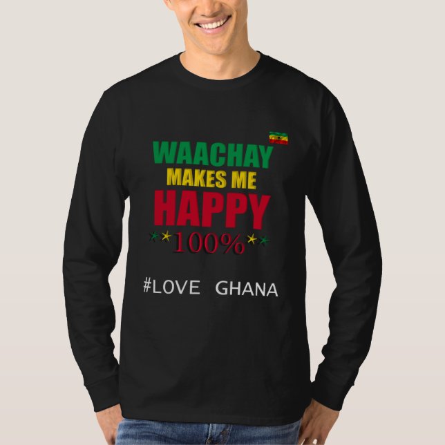 Camiseta Ghanaian Waachay Makes Me Happy Ghana Food (Frente)