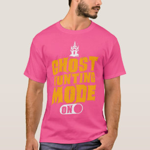 Camiseta Ghost Hunter Mode No Ghost Hunter