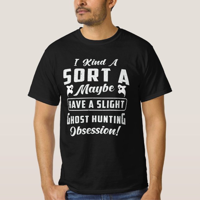 Camiseta Ghost Hunting Obsession Paranormal Ghost Hunter (Frente)
