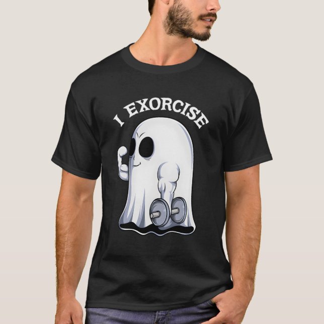 Camiseta Ghost I Exorcize Gym Exercise Workout Spooky Hallo (Frente)