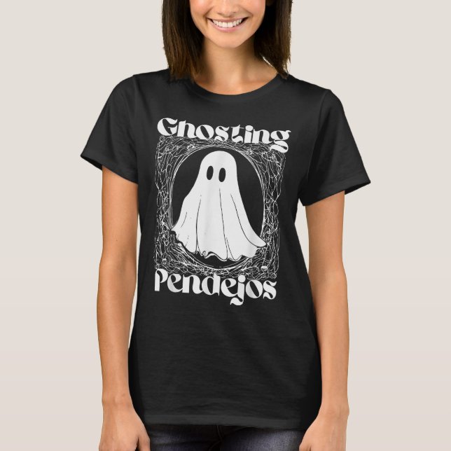 Camiseta Ghost Pendejos Engraçado Fantasma Mexicano Hallowe (Frente)
