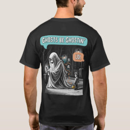 Camiseta Ghosts Be Ghostin LOL Front & Back