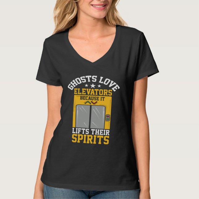 Camiseta Ghosts Love Elevators Because Lifts Their Spirits (Frente)