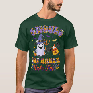 Camiseta Ghouls just wanna have Fun Hippie Retro Ghouls Can