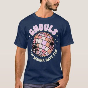 Camiseta Ghouls Só Quer Divertir-Se Na Noite Do Dia Das Bru