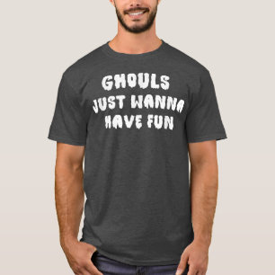 Camiseta Ghouls Só Quer Divertir-Se No Halloween 746