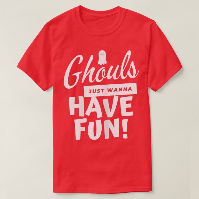 Camiseta Ghouts Só Quer Divertir-Se Com Mulheres Engraçadas (Frente do Design)