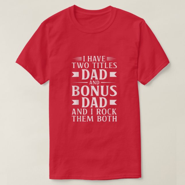 Camiseta Gi do Dia de os pais do Pai do Stepdad Gift Bonus  (Frente do Design)