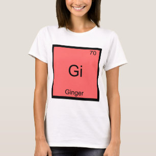 Camiseta Gi - Ginger Funny Chemistry Element Symbol T-Shirt