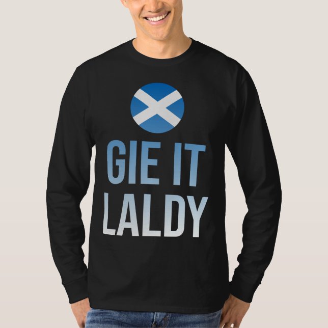 Camiseta Gie it laldy Scottish Scots Saltire flag (Frente)