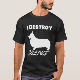 Camiseta Gif de Welsh Corgi Eu Destruo Silêncio