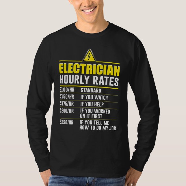 Camiseta Gift For Electricians Funny Electrician Hourly Rat (Frente)