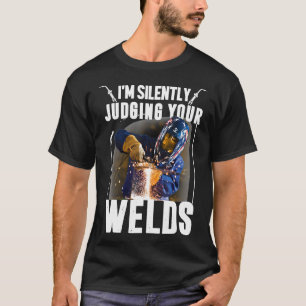 Camiseta Gift Welder Tee... estou silenciosamente a julgar-