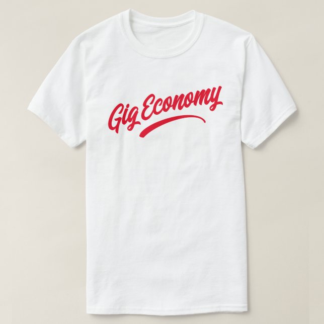 Camiseta Gig Economy T-Shirt (Frente do Design)