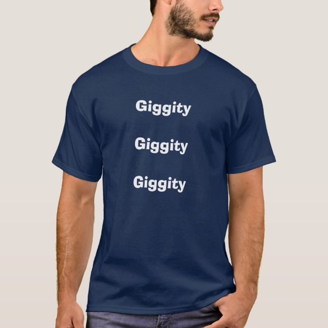 Camiseta GiggityGiggityGiggity (Frente)