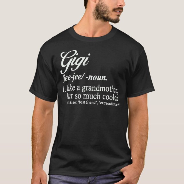 Camiseta Gigi De Definição Como Uma Avó, Mas Mais Fria (Frente)