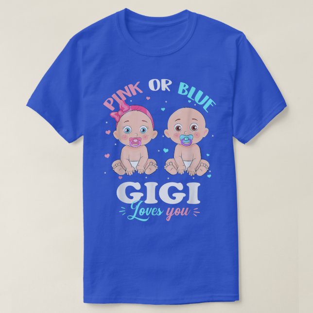 Camiseta Gigi Rosa Ou Azul Te Ama Bab De Reveal De Gênero B (Frente do Design)
