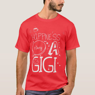Camiseta Gigi T Feliness Está Sendo Uma Gigi Avó Presente