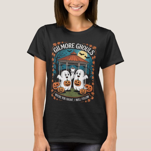 Camiseta Gilmore Ghouls Onde Você Assalta, Eu Vou Seguir Ap (Frente)