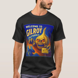 CAMISETA GILROY, CALIFORNIA GARLIC T-SHIRT.