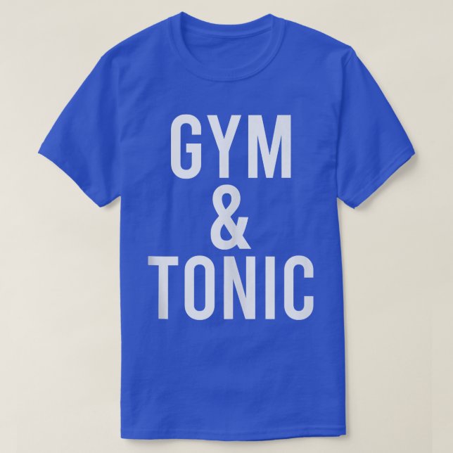 Camiseta Gim Engraçado E Gin Tônico E Malhação Tônico De Ca (Frente do Design)