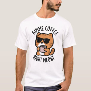 Camiseta Gimme Café Direita Meia Gata Engraçada
