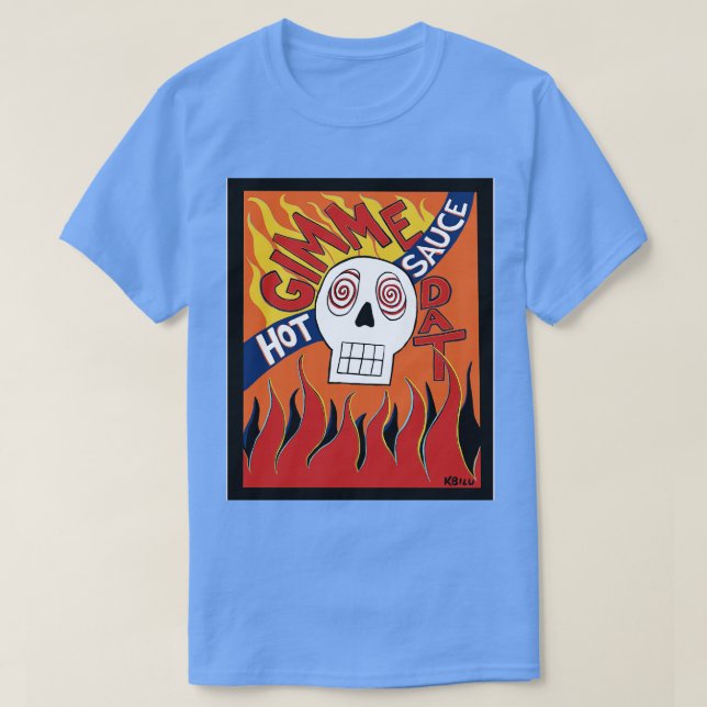 Camiseta Gimme Dat Hot Sauce TSirt (Frente do Design)
