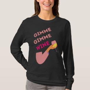 Camiseta Gimme Gimme Wine