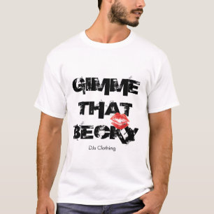 Camiseta GIMME QUE BECKY, roupa de DJs