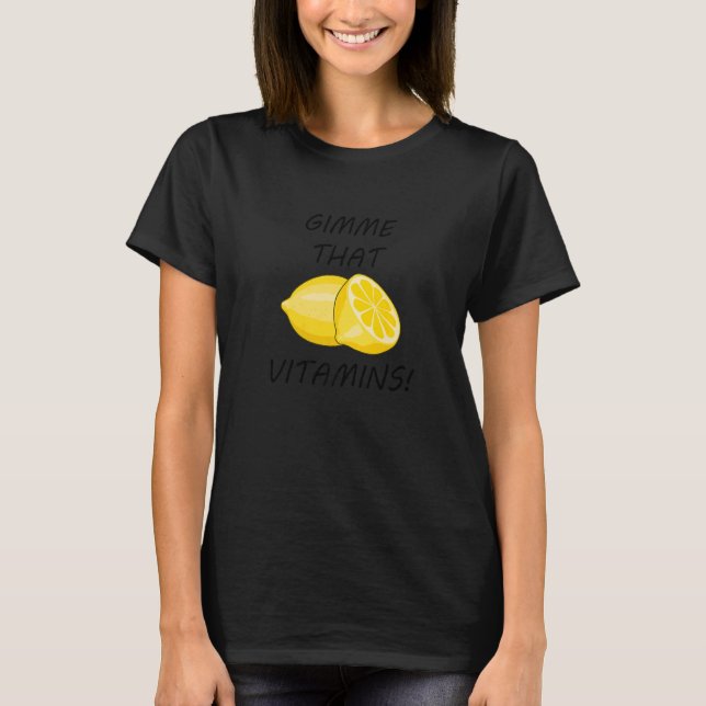 Camiseta Gimme That Vitamins Ironic Lemon Citrus Fruit (Frente)