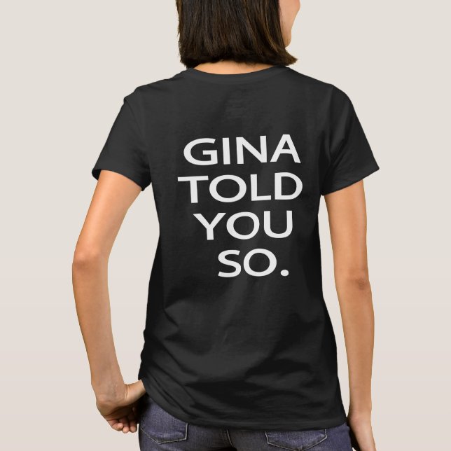 Camiseta Gina disse-lhe assim o t-shirt das mulheres de (Verso)